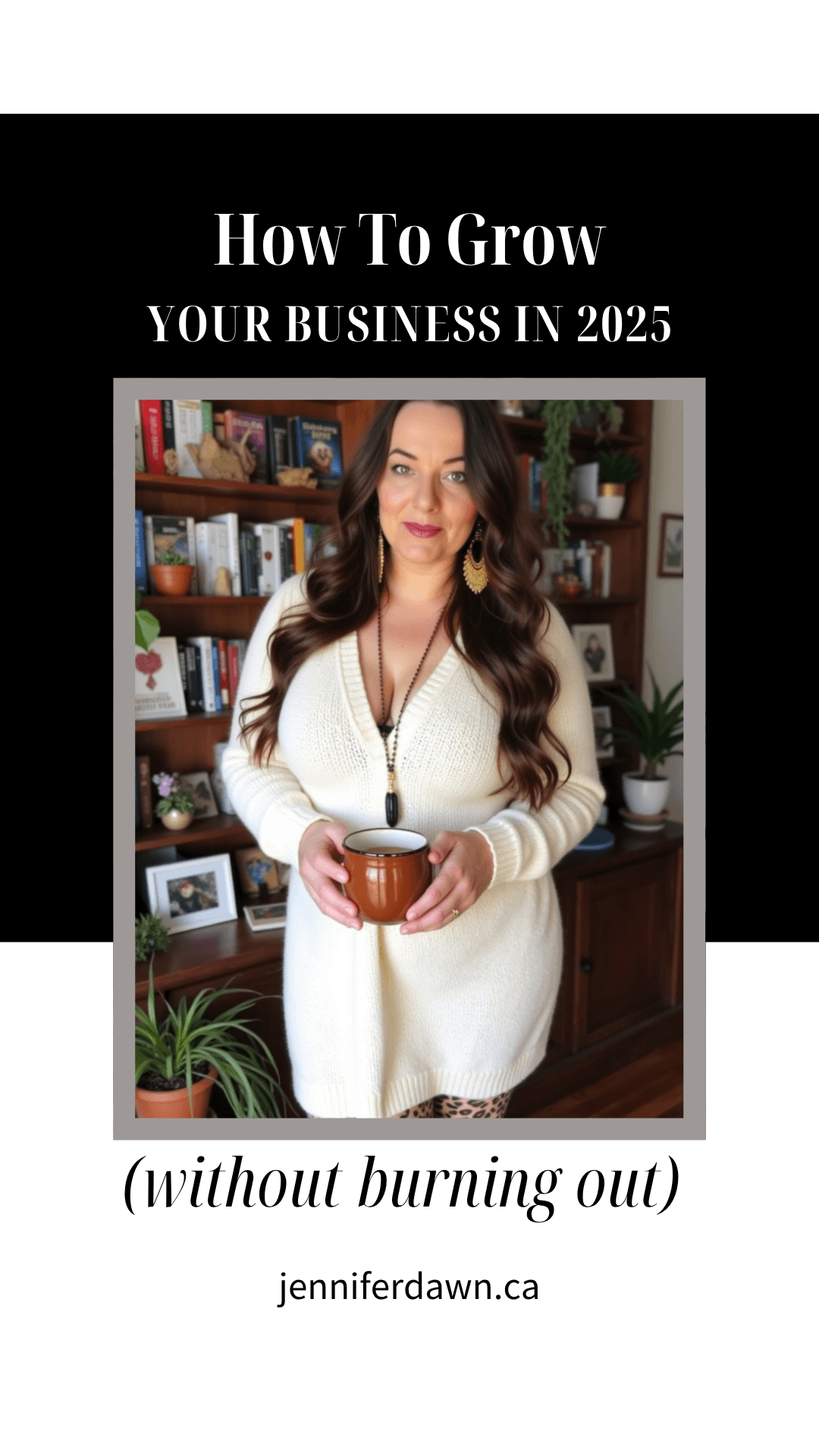 How To Grow Your Business Fast in 2025 (without burning out! )