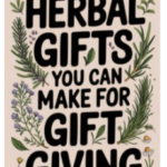 illustrated graphic reading 111 herbal gifts you can make for gift giving, decorated with herbs and botanical elements