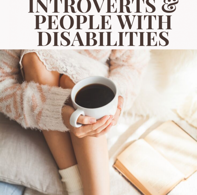 What Is The Best Way To Make Money For Introverts & People With Disabilities?