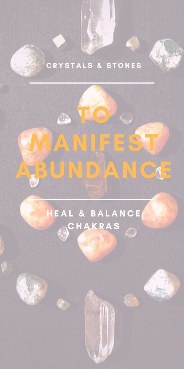 How To Use Crystals & Stones To Manifest Abundance