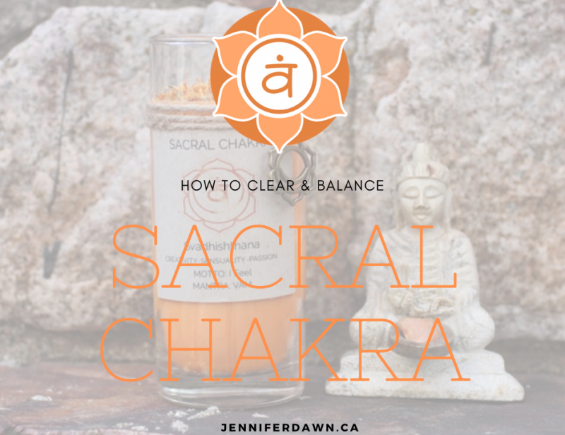 CLEAR AND BALANCE SACRAL CHAKRA