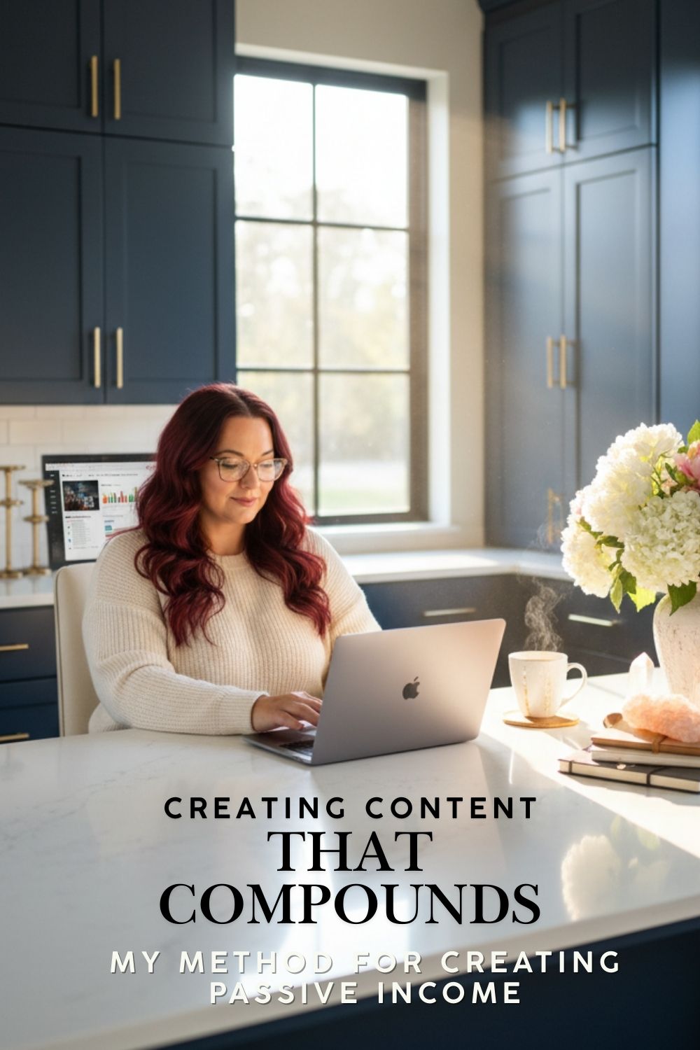 Creator working on a laptop in a modern kitchen with text overlay about creating content that compounds for passive income using Pinterest marketing strategies.